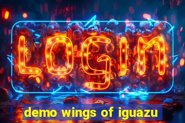 demo wings of iguazu